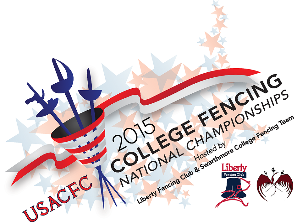 2015 USACFC College Fencing National Championships Hosted by Liberty Fencing Club & Swarthmore College Fencing Team